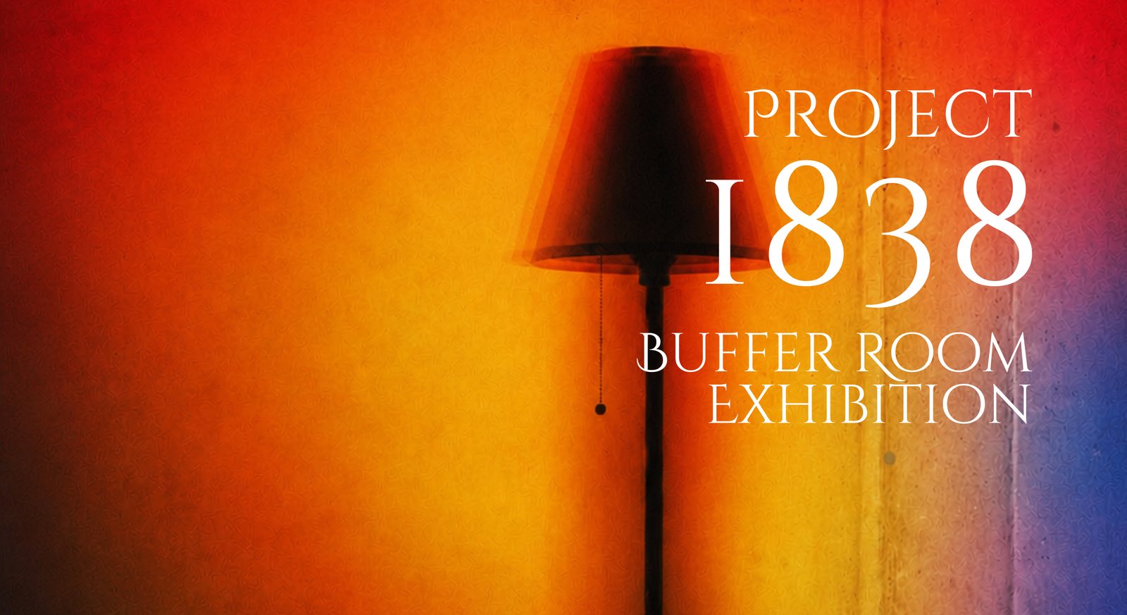 Project 1838 Buffer Room exhibition identity
